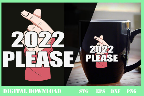 2022 Please, Hoping for a Better