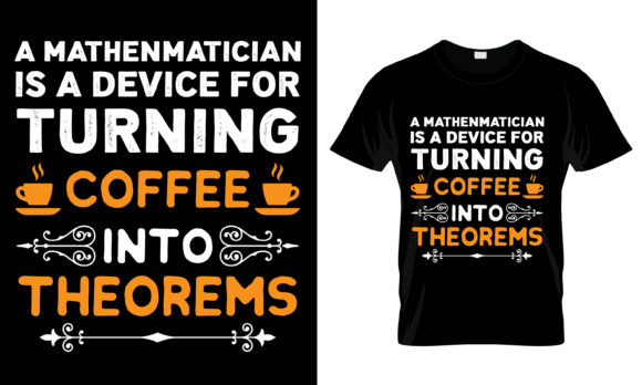 A Mathenmatician is a Turning T-Shirt