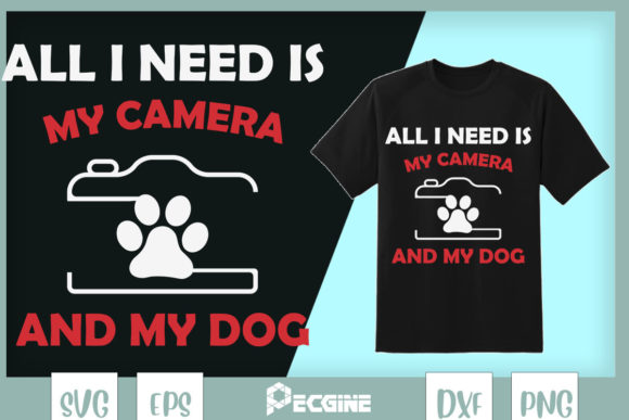 All I Need is My Camera and My Dog