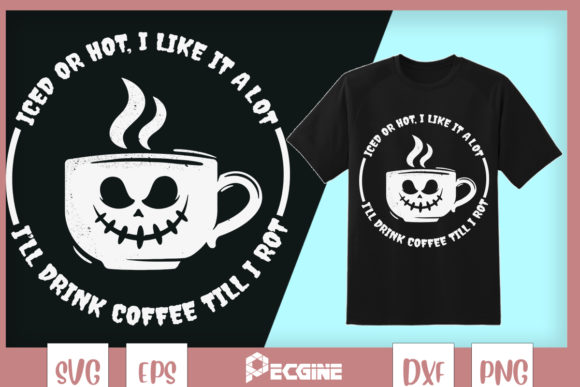 I Will Drink Coffee Till I Rot Skeleton