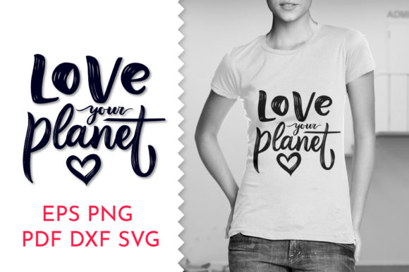 Motivational Quote Love Your Planet. Eco