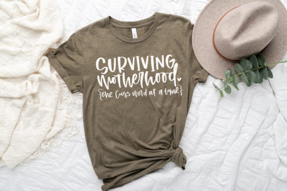 Surviving Motherhood One Cuss Word...